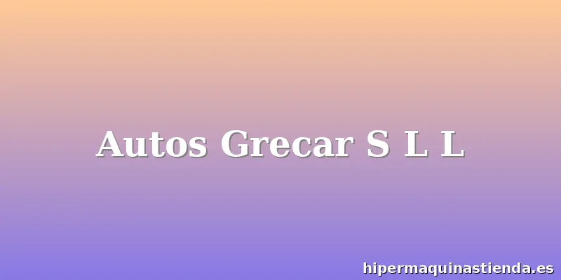 Autos Grecar S L L