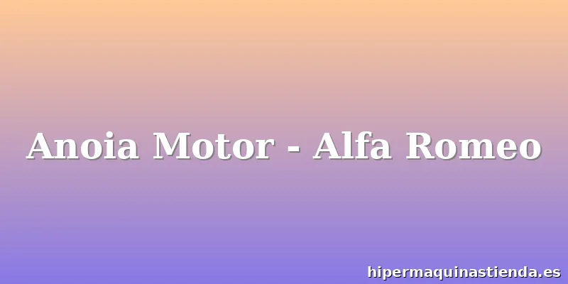 Anoia Motor - Alfa Romeo