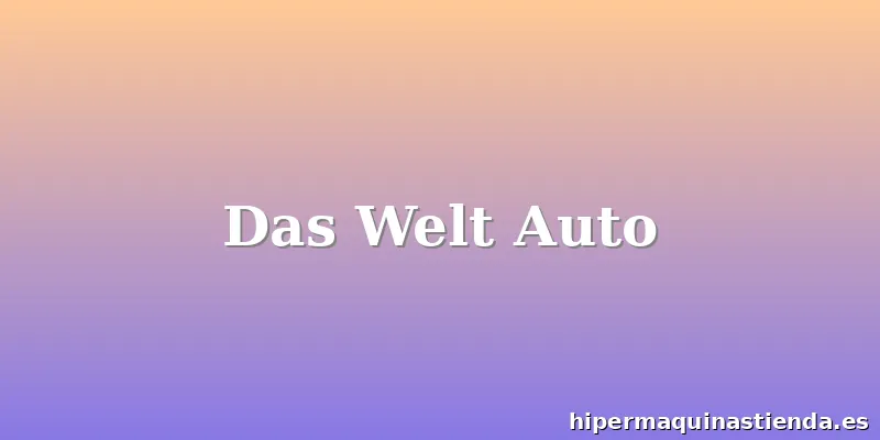 Das Welt Auto