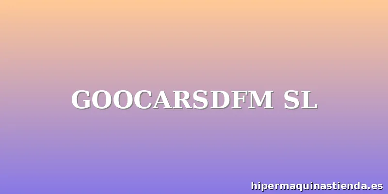 GOOCARSDFM SL
