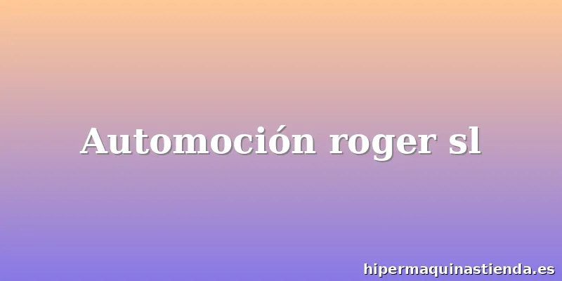 Automoción roger sl