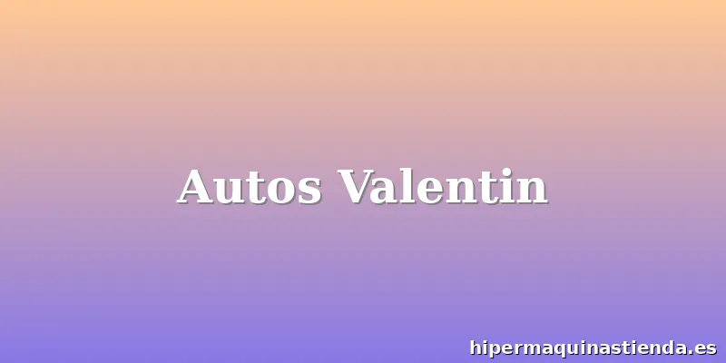 Autos Valentin