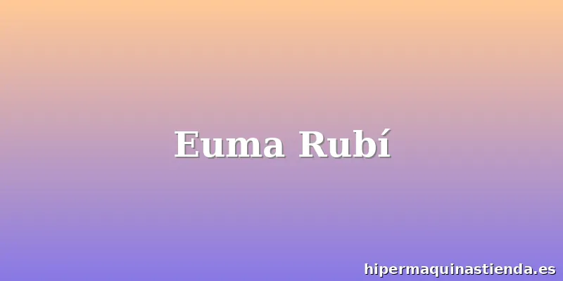 Euma Rubí