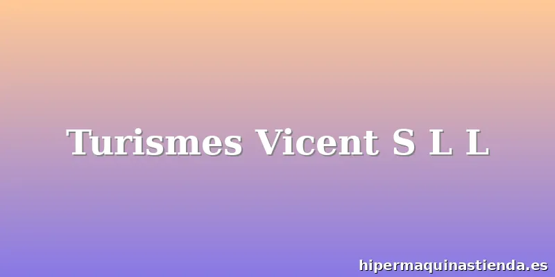 Turismes Vicent S L L