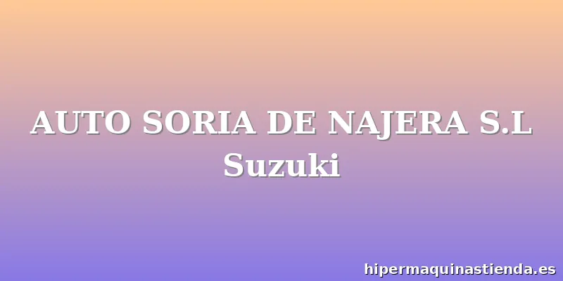 AUTO SORIA DE NAJERA S.L Suzuki