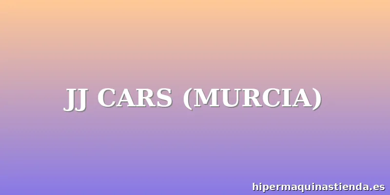 JJ CARS (MURCIA)