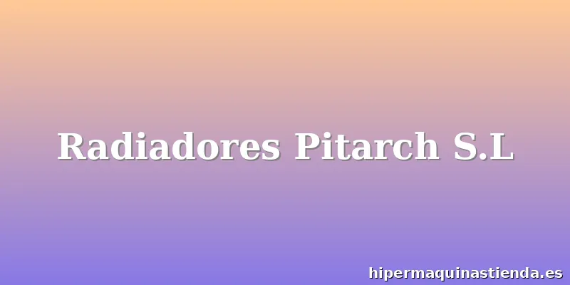 Radiadores Pitarch S.L