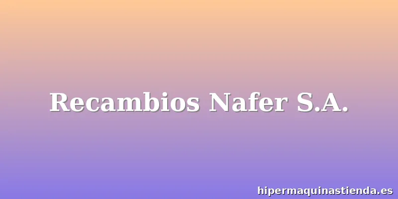 Recambios Nafer S.A.
