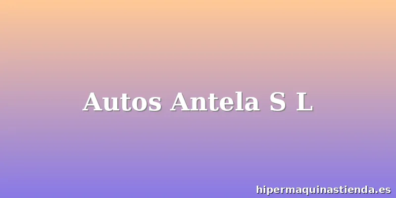 Autos Antela S L