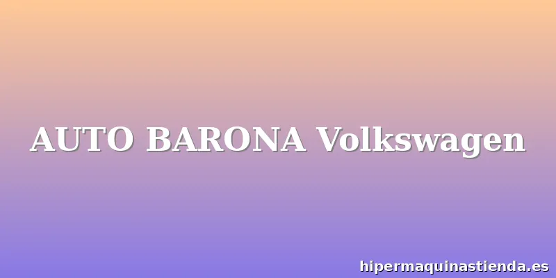 AUTO BARONA Volkswagen