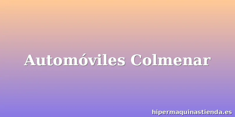 Automóviles Colmenar