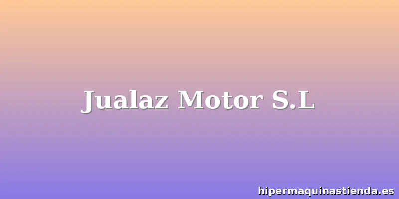 Jualaz Motor S.L