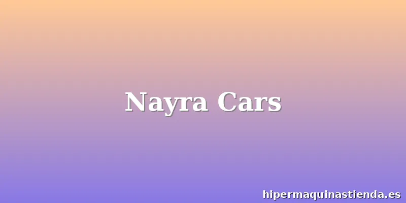 Nayra Cars