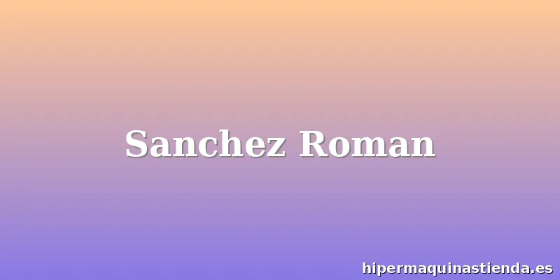 Sanchez Roman