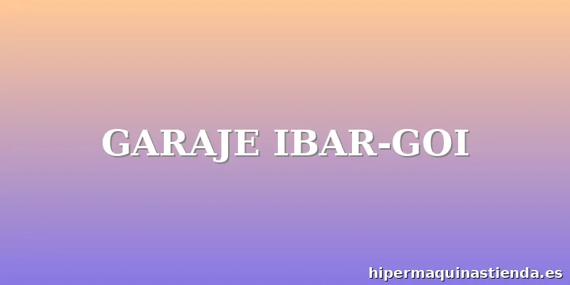 GARAJE IBAR-GOI