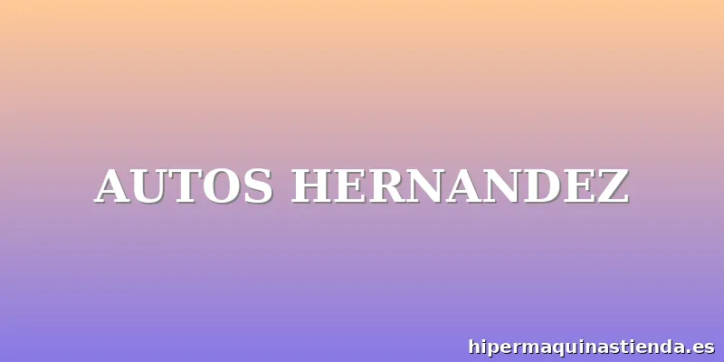 AUTOS HERNANDEZ