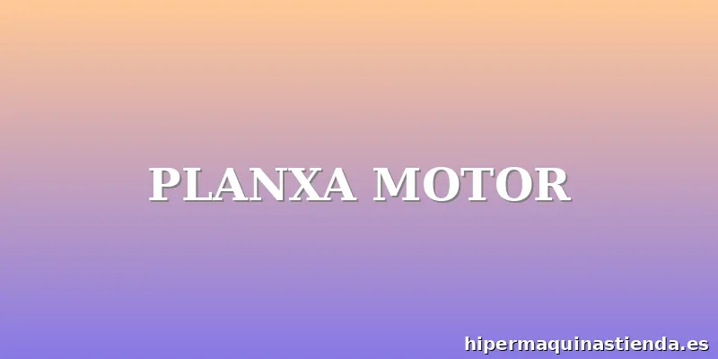 PLANXA MOTOR
