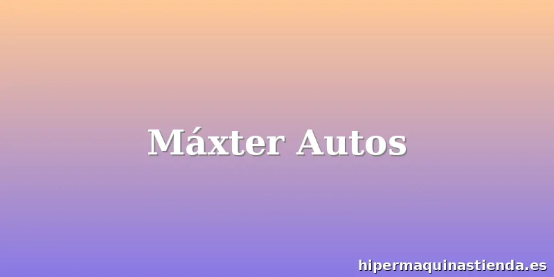 Máxter Autos