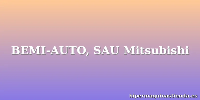 BEMI-AUTO, SAU Mitsubishi