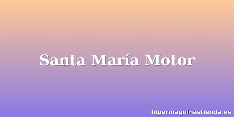 Santa María Motor