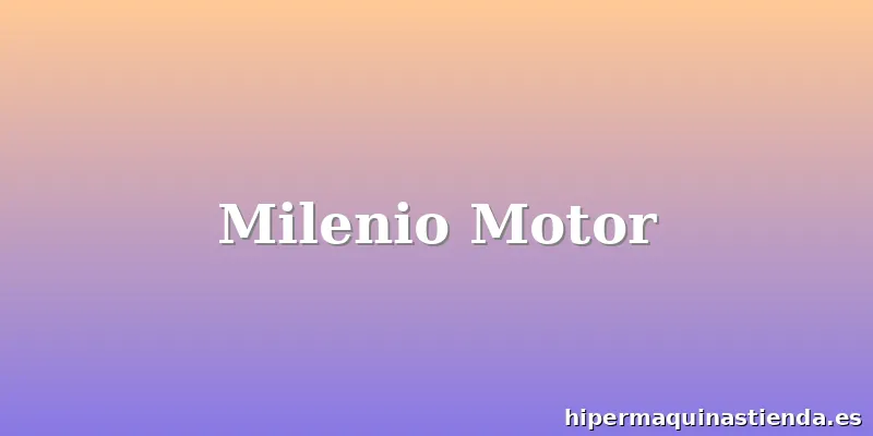 Milenio Motor