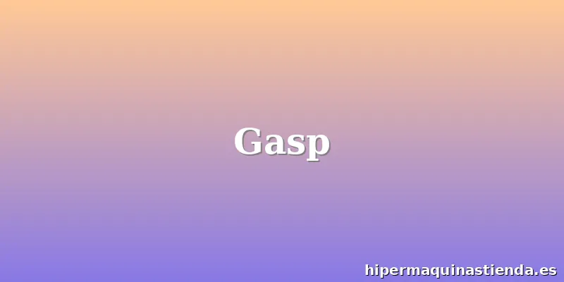 Gasp