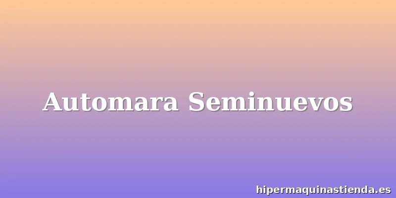 Automara Seminuevos