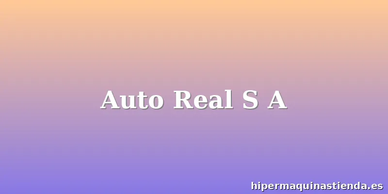 Auto Real S A