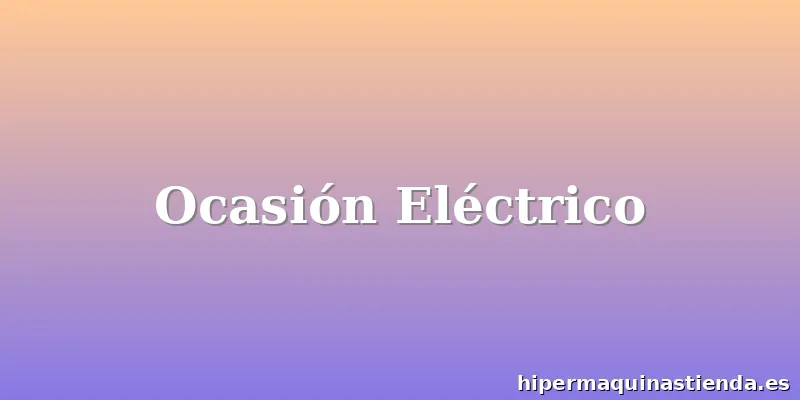 Ocasión Eléctrico