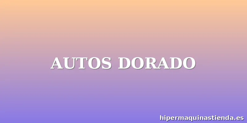 AUTOS DORADO