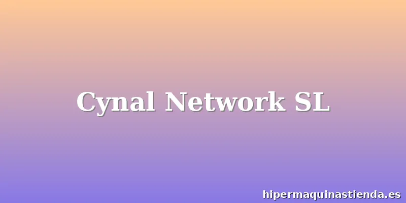 Cynal Network SL