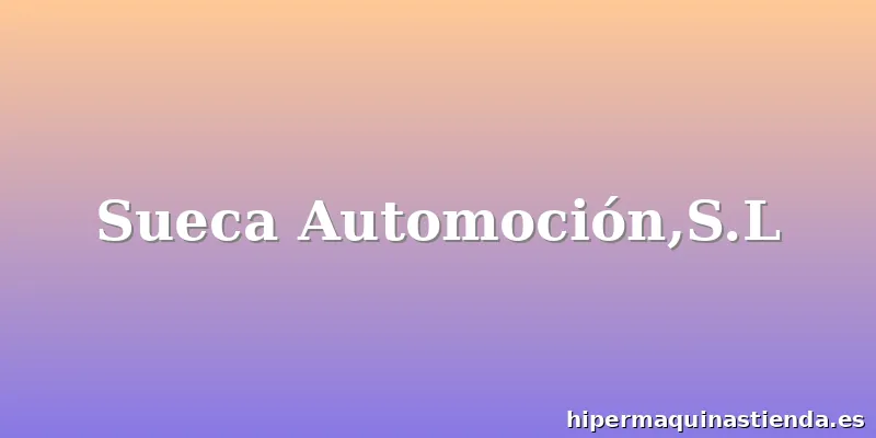 Sueca Automoción,S.L