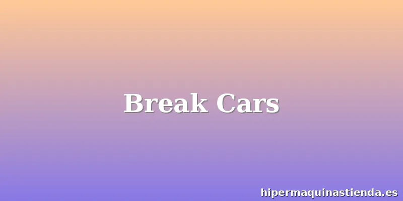 Break Cars