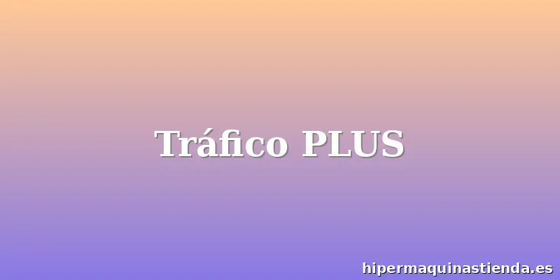 Tráfico PLUS