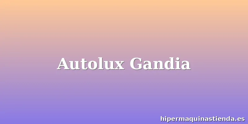 Autolux Gandia