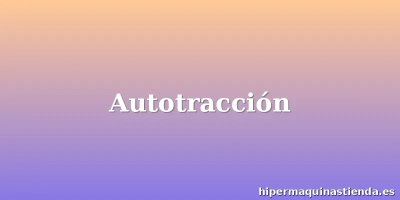 Autotracción