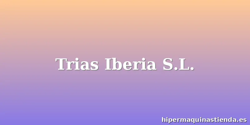 Trias Iberia S.L.