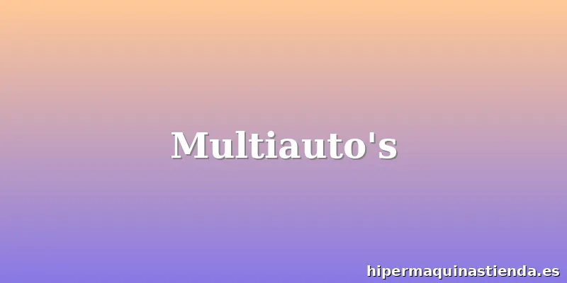Multiauto's