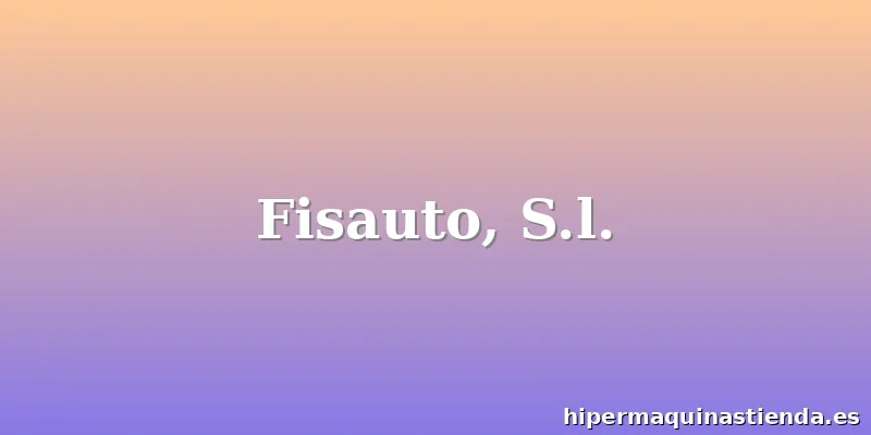 Fisauto, S.l.