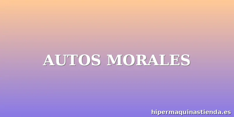 AUTOS MORALES