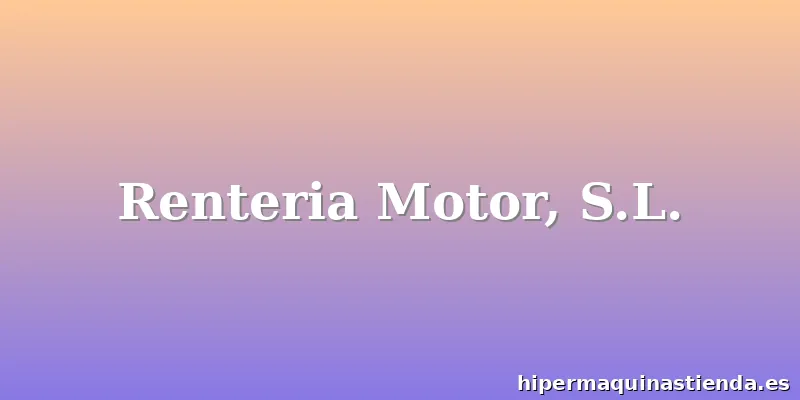 Renteria Motor, S.L.