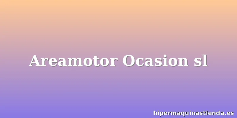 Areamotor Ocasion sl