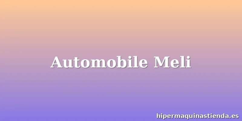 Automobile Meli