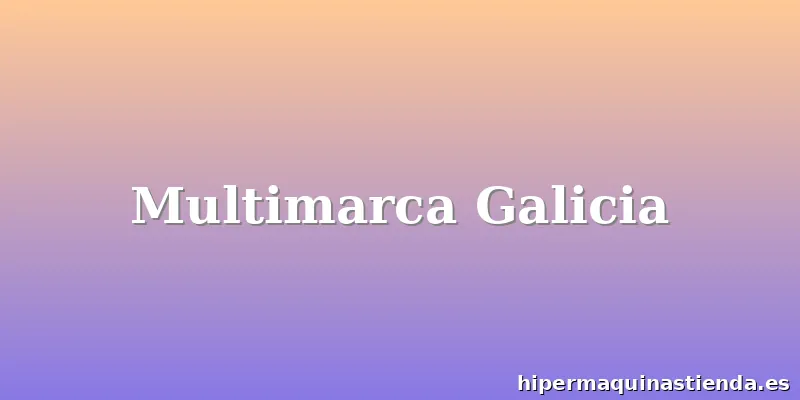Multimarca Galicia