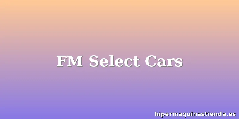 FM Select Cars