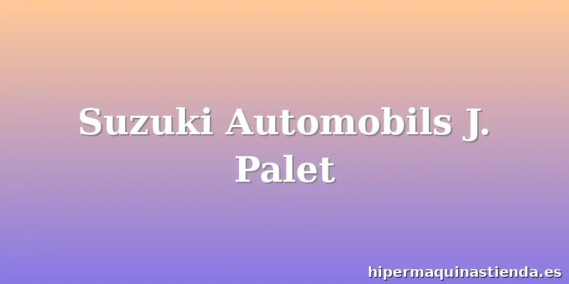 Suzuki Automobils J. Palet