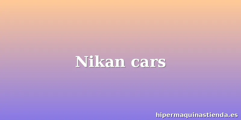 Nikan cars