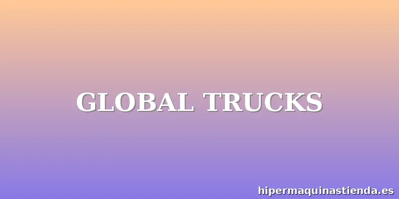 GLOBAL TRUCKS
