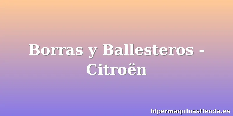Borras y Ballesteros - Citroën