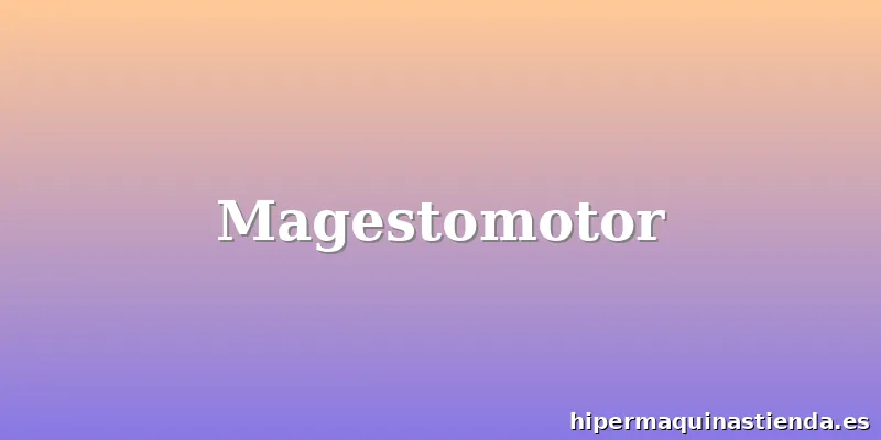 Magestomotor